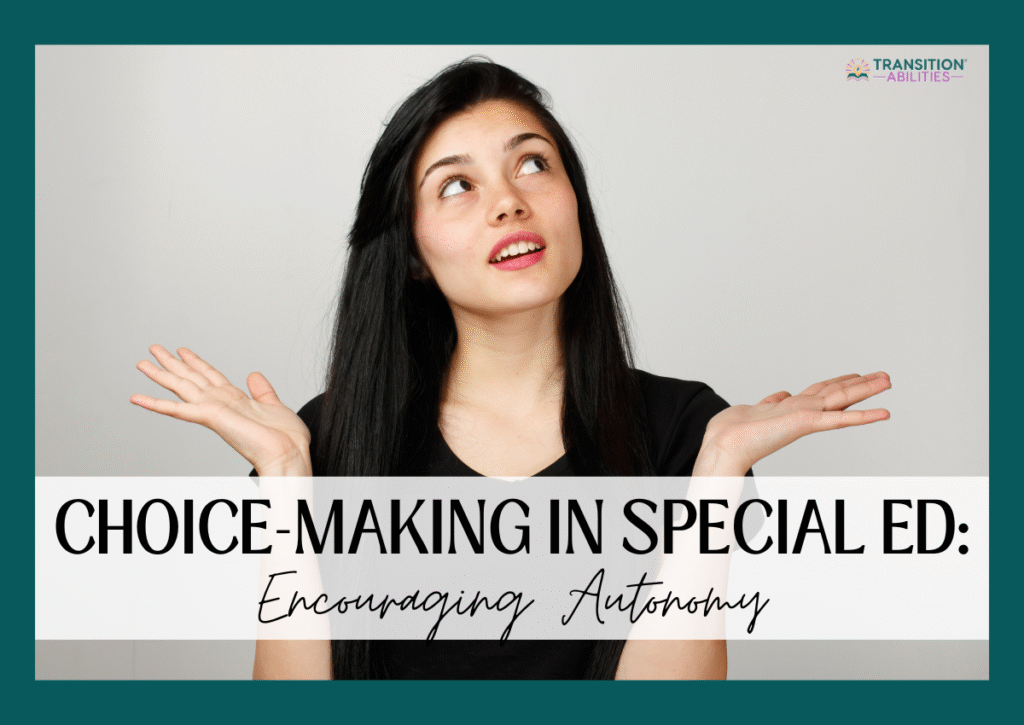 Woman holding hands up with choice-making in special ed text overlay