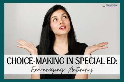 Woman holding hands up with choice-making in special ed text overlay