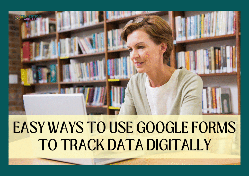 Woman using a laptop in a library with text about Google Forms for tracking data