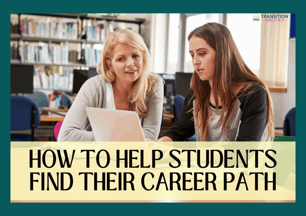 Teacher and student looking at a laptop with text “How to Help Students Find Their Career Path.”