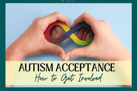 Two hands forming a heart shape around a colorful autism infinity symbol. Text reads "Autism Acceptance Month 2026 – How to Get Involved.