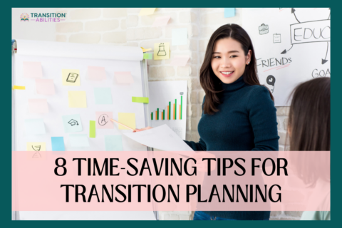 Smiling woman presenting a transition planning chart in a classroom with the text "8 Time-Saving Tips for Transition Planning."
