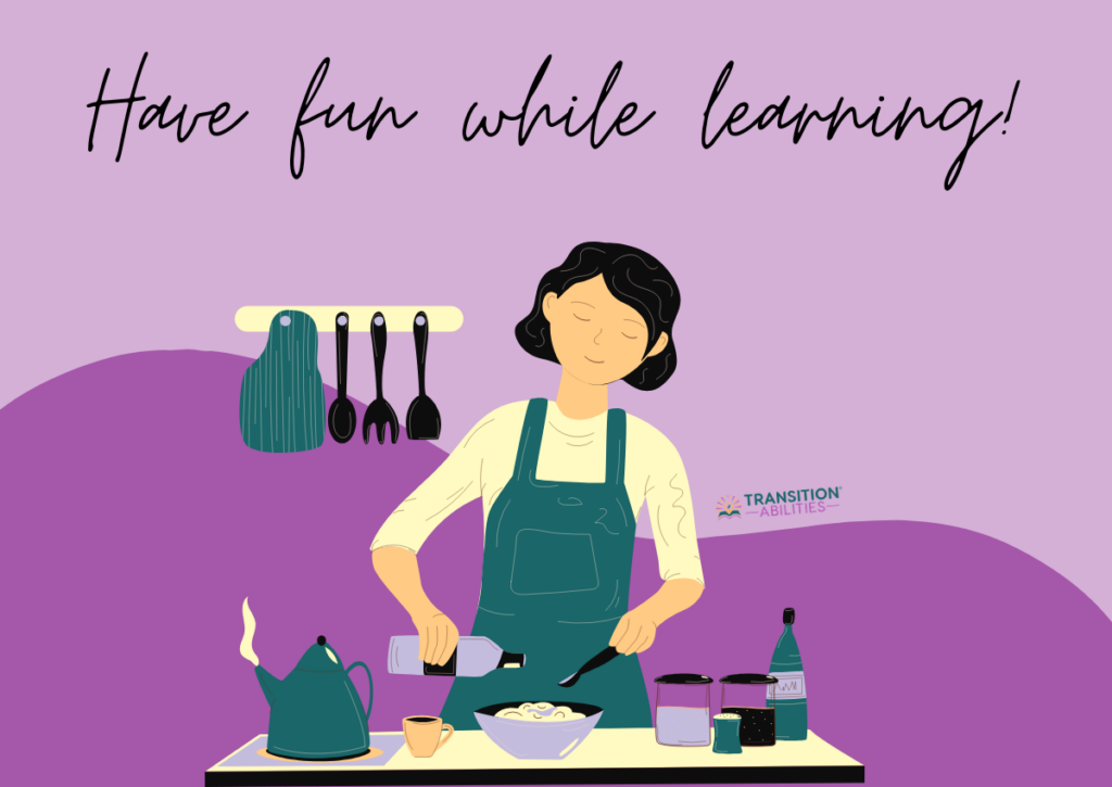 Illustration of a girl smiling as she prepares a meal in a kitchen with the words “Have fun while learning!”