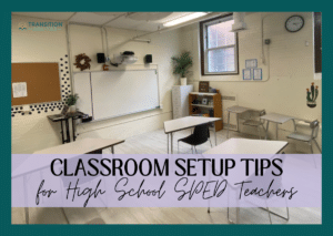 A high school SPED classroom with spaced-out desks, a whiteboard, projector, filing cabinet, and plants, overlaid with the text “Classroom Setup Tips for High School SPED Teachers.”