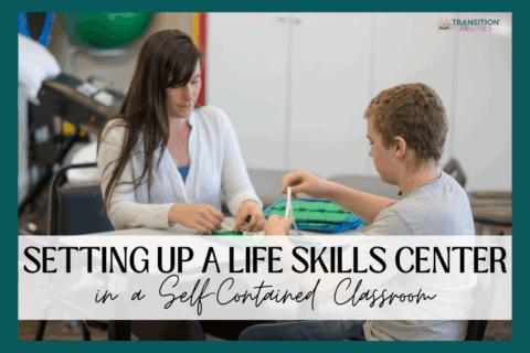 A teacher and a student work on a project at a table, with text about setting up a life skills center