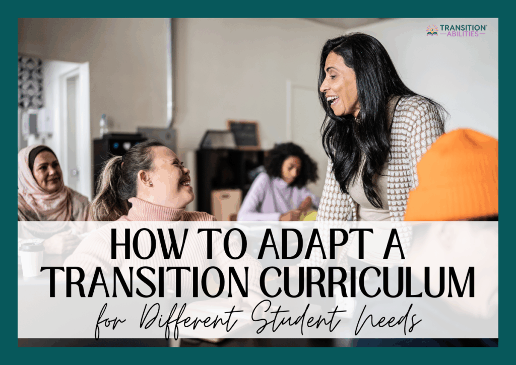 Teacher smiling and interacting with students in a classroom, with text “How to Adapt a Transition Curriculum for Different Student Needs.”