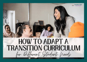 Teacher smiling and interacting with students in a classroom, with text “How to Adapt a Transition Curriculum for Different Student Needs.”